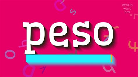 How To Say Peso .